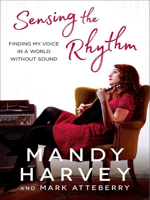 Title details for Sensing the Rhythm by Mandy Harvey - Available